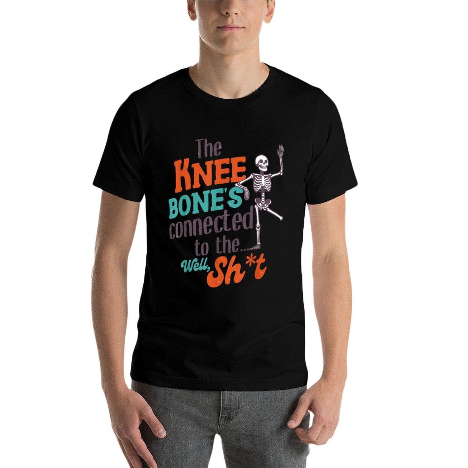 Leg Amputee Funny The Knee Bones Connected To The Well Sht  Slim-fit Cut T-Shirt