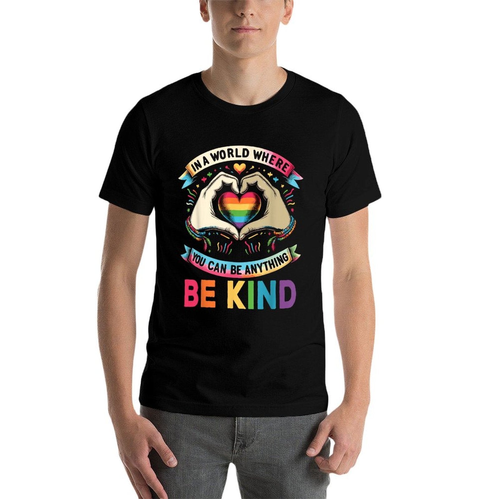 In A World Where You Can Be Anything Be Kind Gay Pride LGBT  Wrinkle-resistant T-Shirt