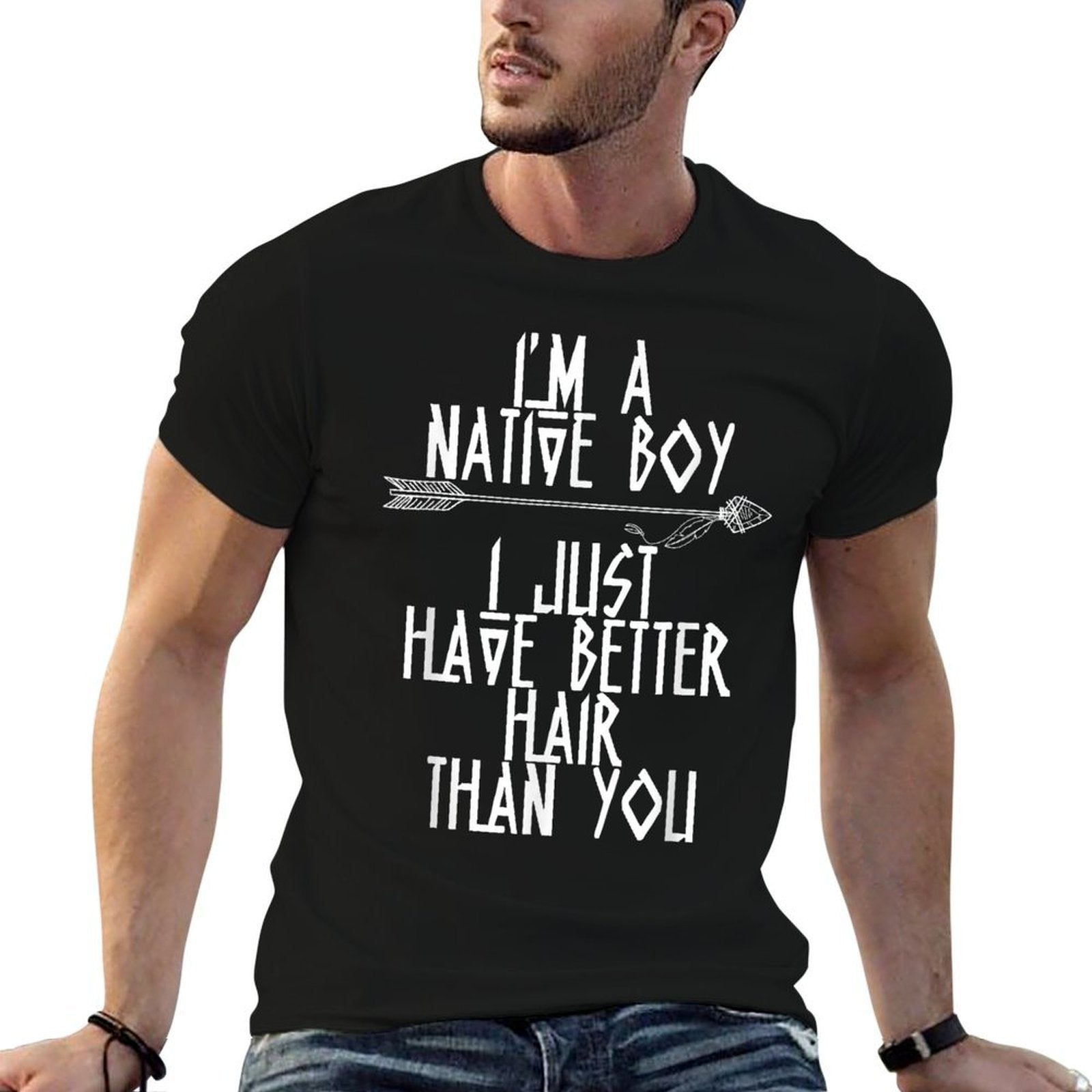I’m A Native Boy I Just Have Better Hair Than You  Moisture-wicking T-Shirt