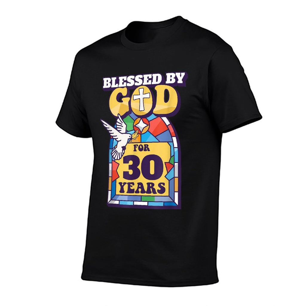Blessed By God For 30 Years 30th Birthday Religious Theme  Quick-drying T-Shirt