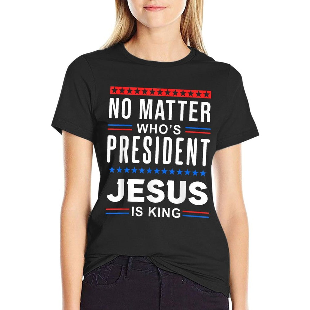 No Matter Who Is President Jesus Is King Elections  Oversized Silhouette T-Shirt