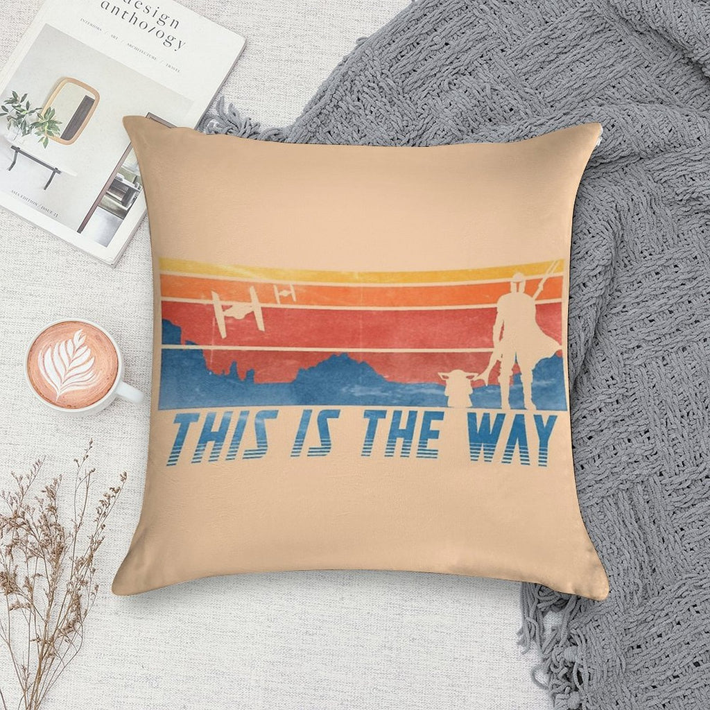 This Is The Way Soft Decorative Cover Throw Pillow