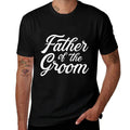 Father of The Groom Dad for Wedding Or Bachelor Party  Easy-care T-Shirt