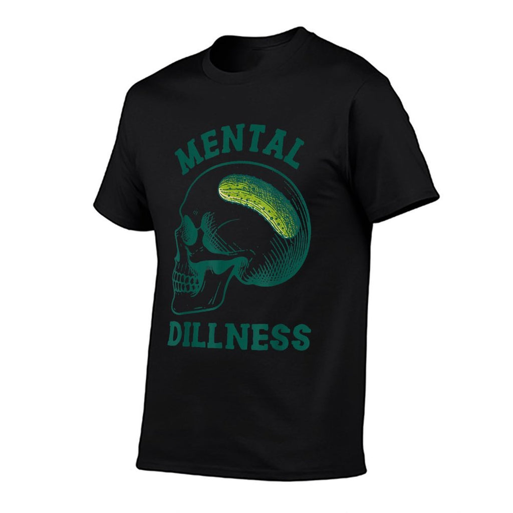 Pickle Lover Pickle Skull Pickle Queen Mental A Dillness  Graphic-printed T-Shirt
