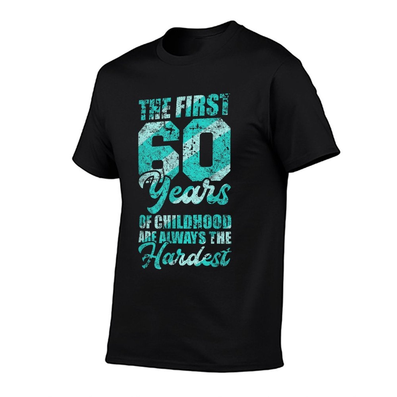 First 60 Years Of Childhood Are The Hardest 60th Birthday  Lightweight T-Shirt