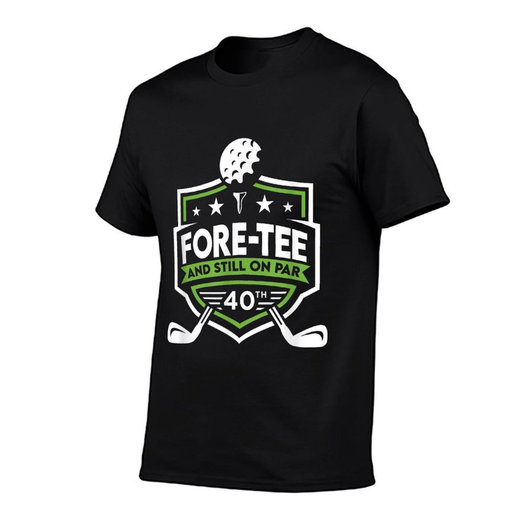 40th Birthday Fore-Tee Still on Par 40th Golf Birthday  Affordable Price T-Shirt