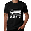 Sigma Like My Daughter Funny Fathers Day Daddy Dad  Lightweight T-Shirt