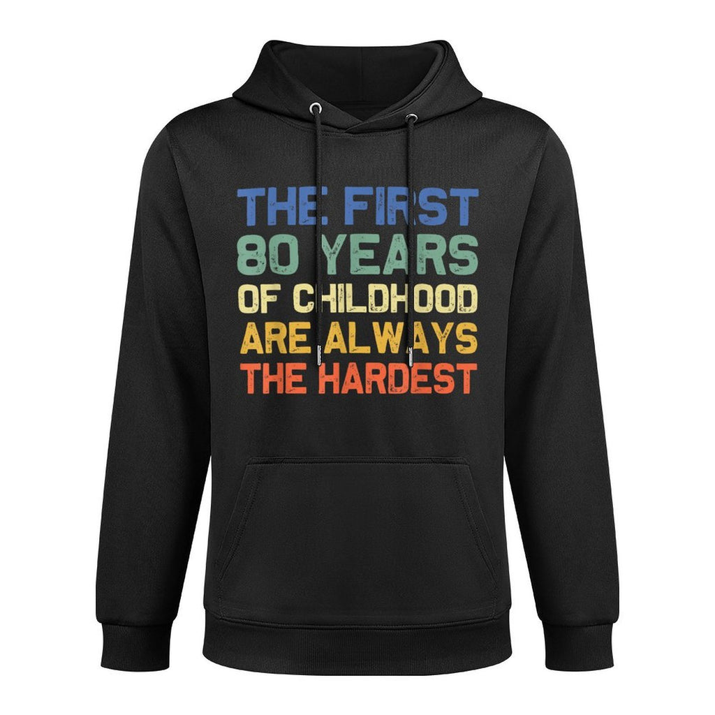 Joke & Gag Funny Saying Happy Bday Party Gift Idea Unisex-Adults Black Modern Crew Neck Classic Fit Small The First 80 Years Har Medium-Weight Fabric Hoodie