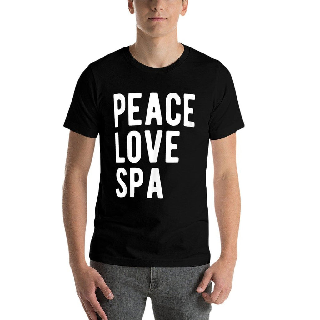 Funny Spa Lover Quote Humor Hobby Peace Love Spa  Fade-proof Color T-Shirt