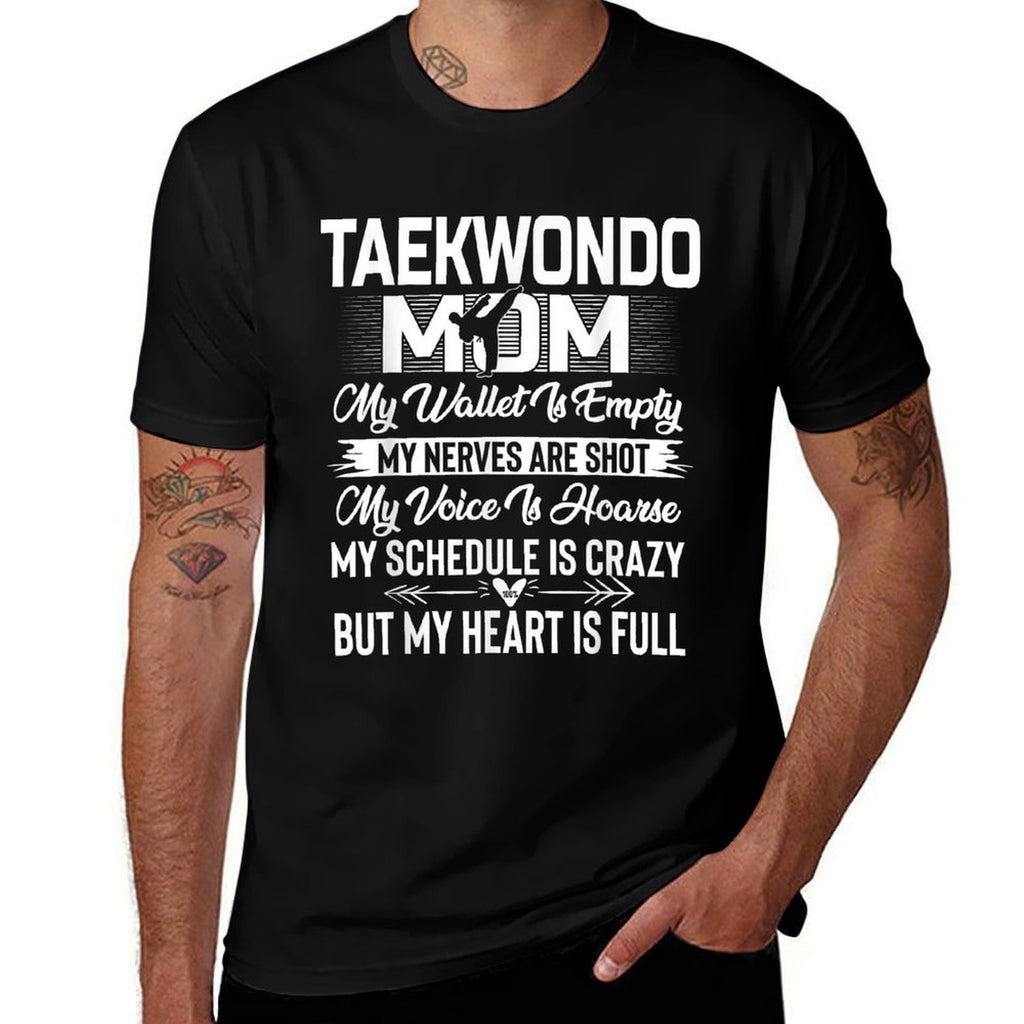 Taekwondo Mom My Heart Is Full Comfortable T-Shirt