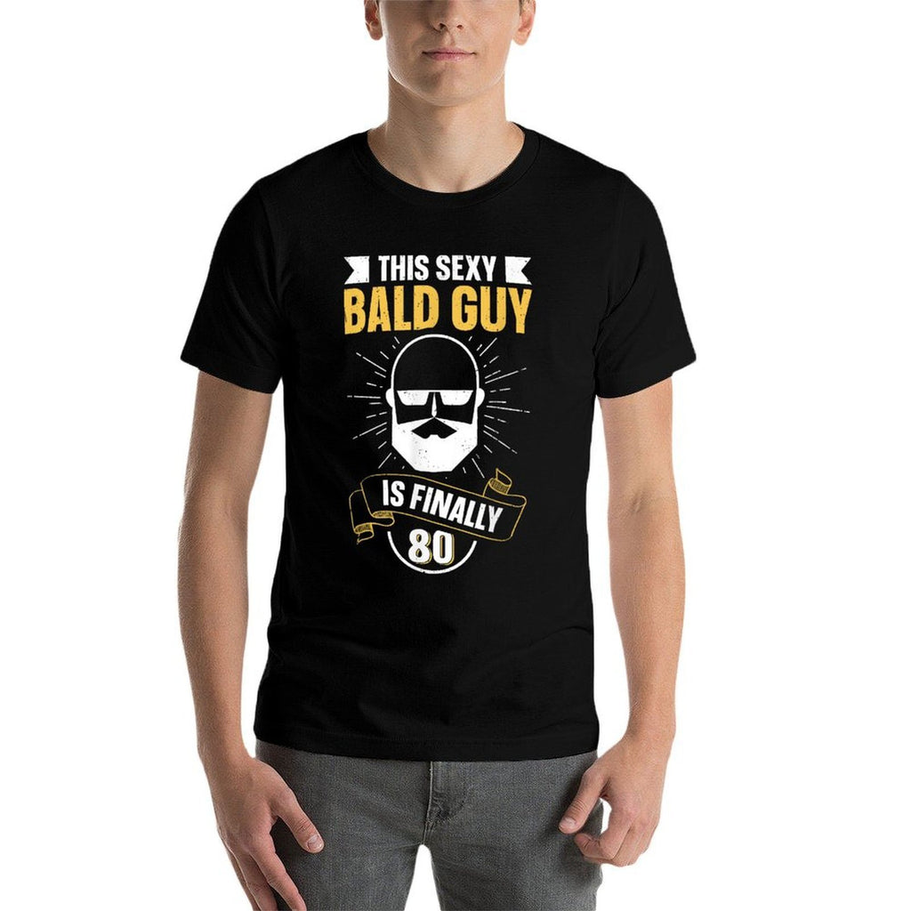 This Sexy Bald Guy Is Finally 80 - Being Bald 80th Birthday  Soft T-Shirt