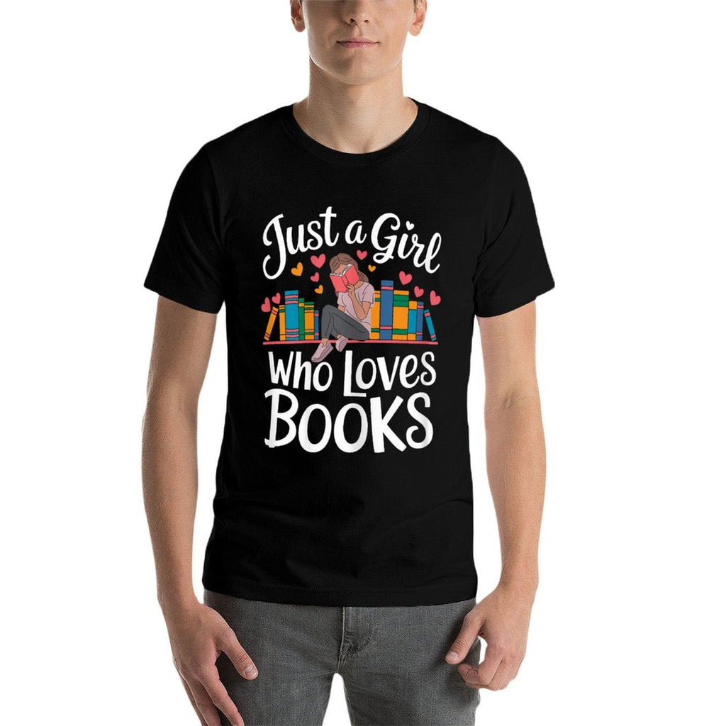 Bookworm Book Just A Girl Who Loves Books  Odor-resistant T-Shirt