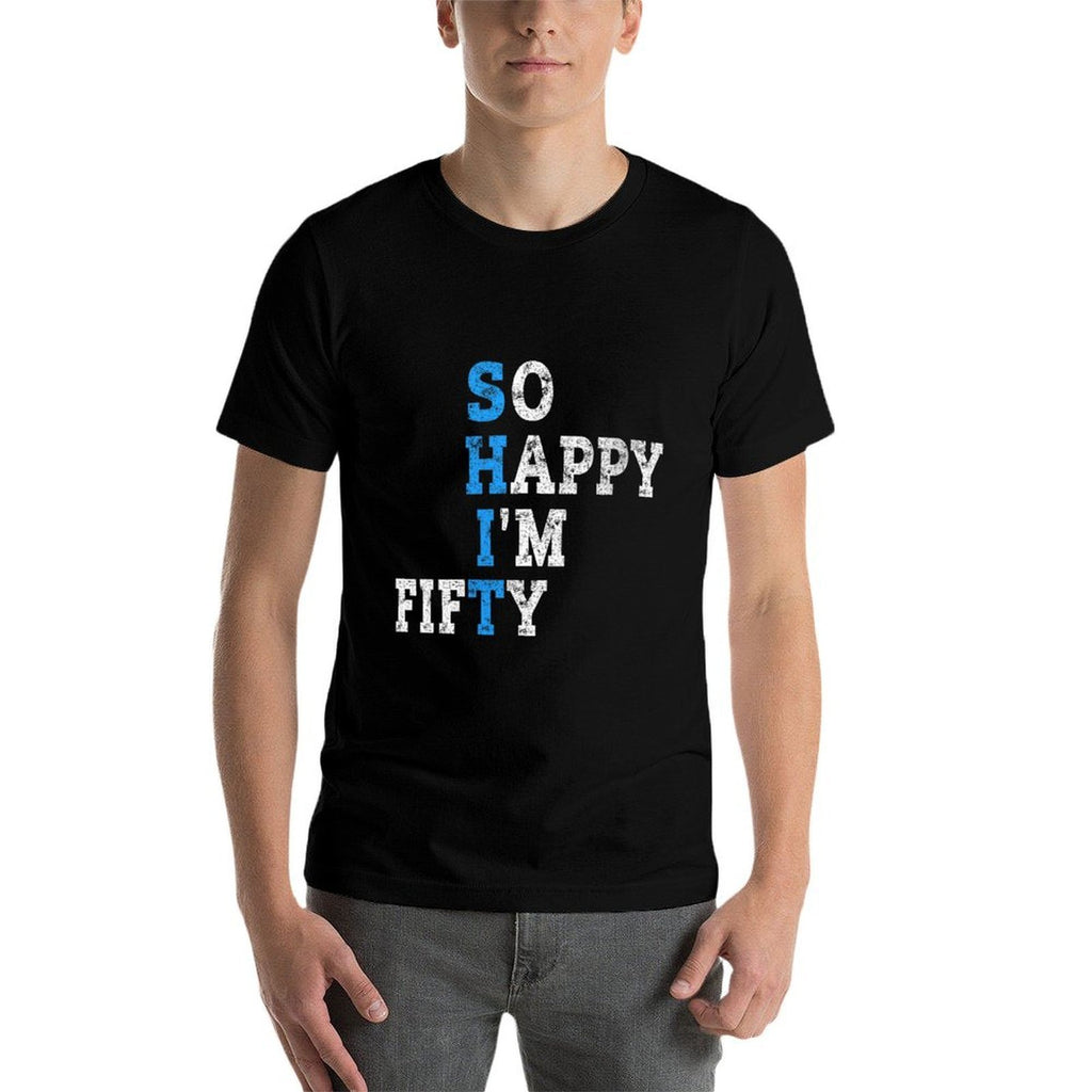Womens So Happy I'm Fifty Sarcastic 50 Year Old Funny 50th Birthday  Moisture-wicking T-Shirt