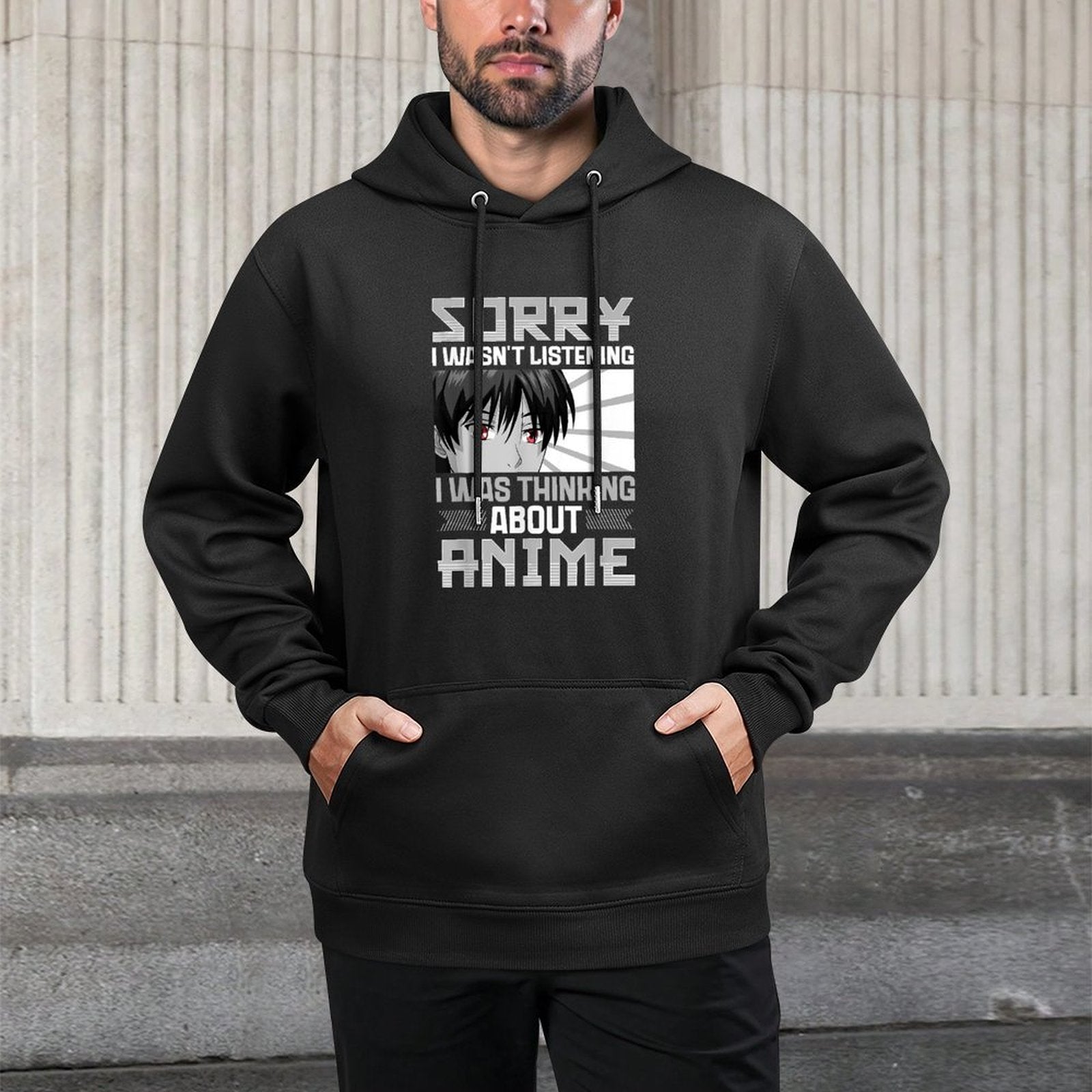 Sorry I Wasnt Listening I Was Thinking About Anime Otaku Easy Care Hoodie