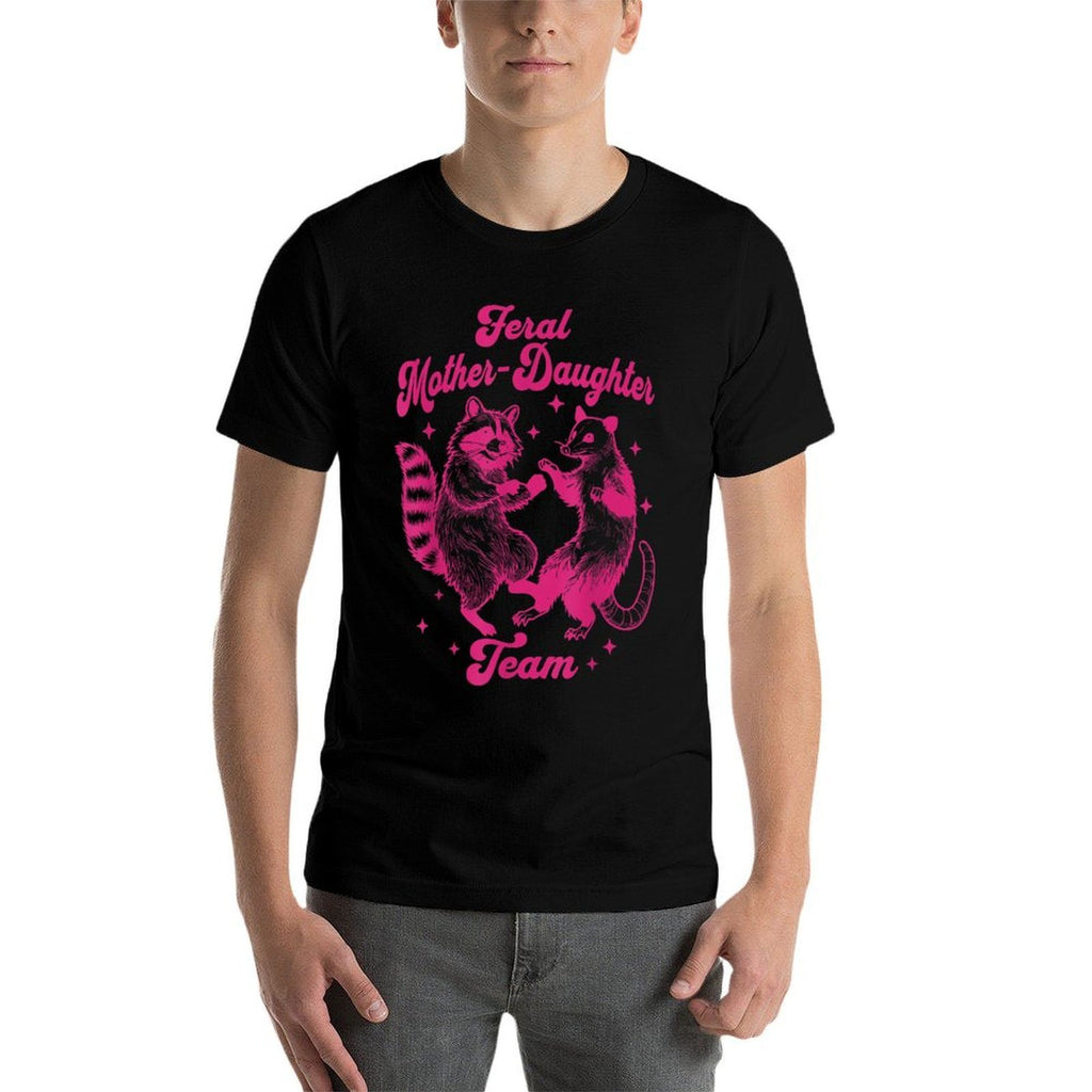 Feral Mother Daughter Team Raccoon Possum Funny Mothers Day  Versatile T-Shirt