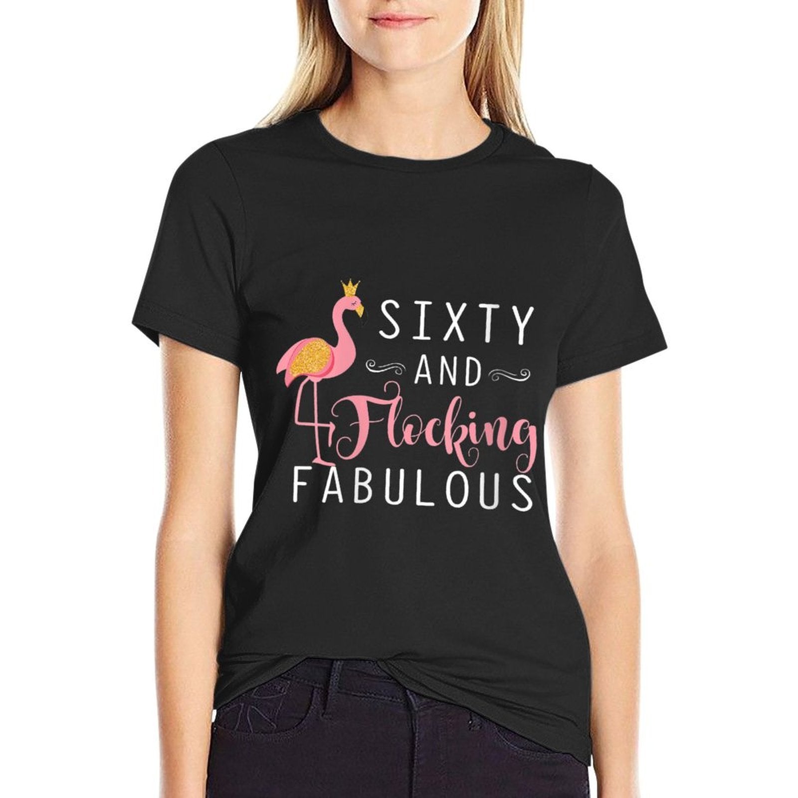 Womens 60th Birthday Gifts Women Flamingo Sixty Flocking Fabulous  Relaxed-fit T-Shirt