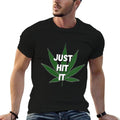 Womens Pot Weed Leaf Just Hit It  Slim-fit Cut T-Shirt