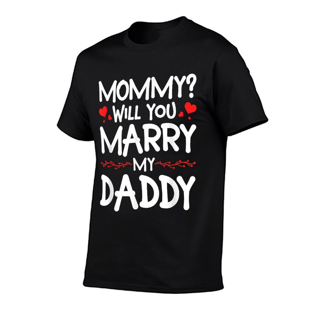 Mommy Will You Marry My Daddy Engagement Wedding Proposal  Lightweight T-Shirt
