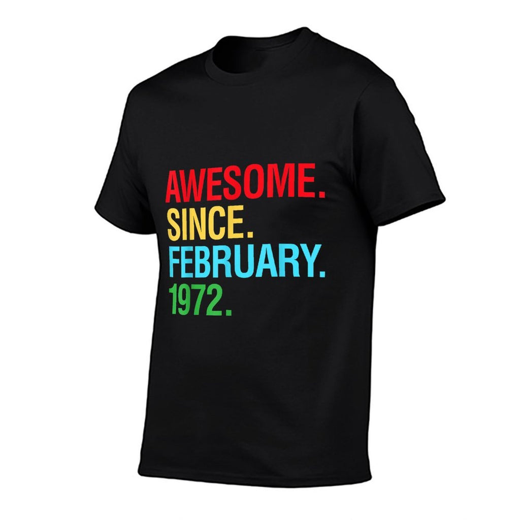 50th Birthday Gifts - Awesome Since February 1972  Slim-fit Cut T-Shirt