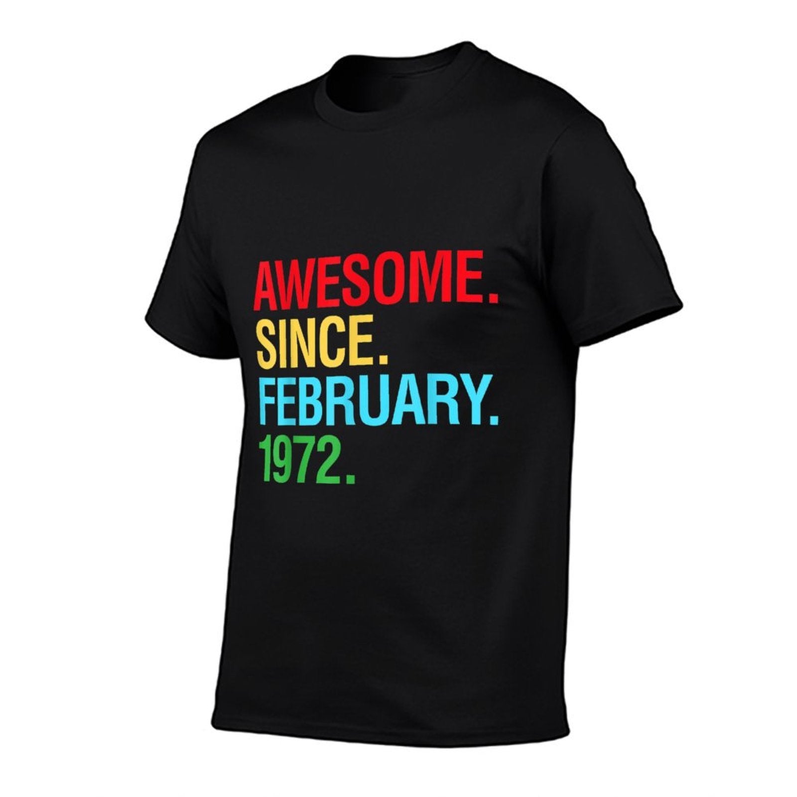 50th Birthday Gifts - Awesome Since February 1972  Slim-fit Cut T-Shirt