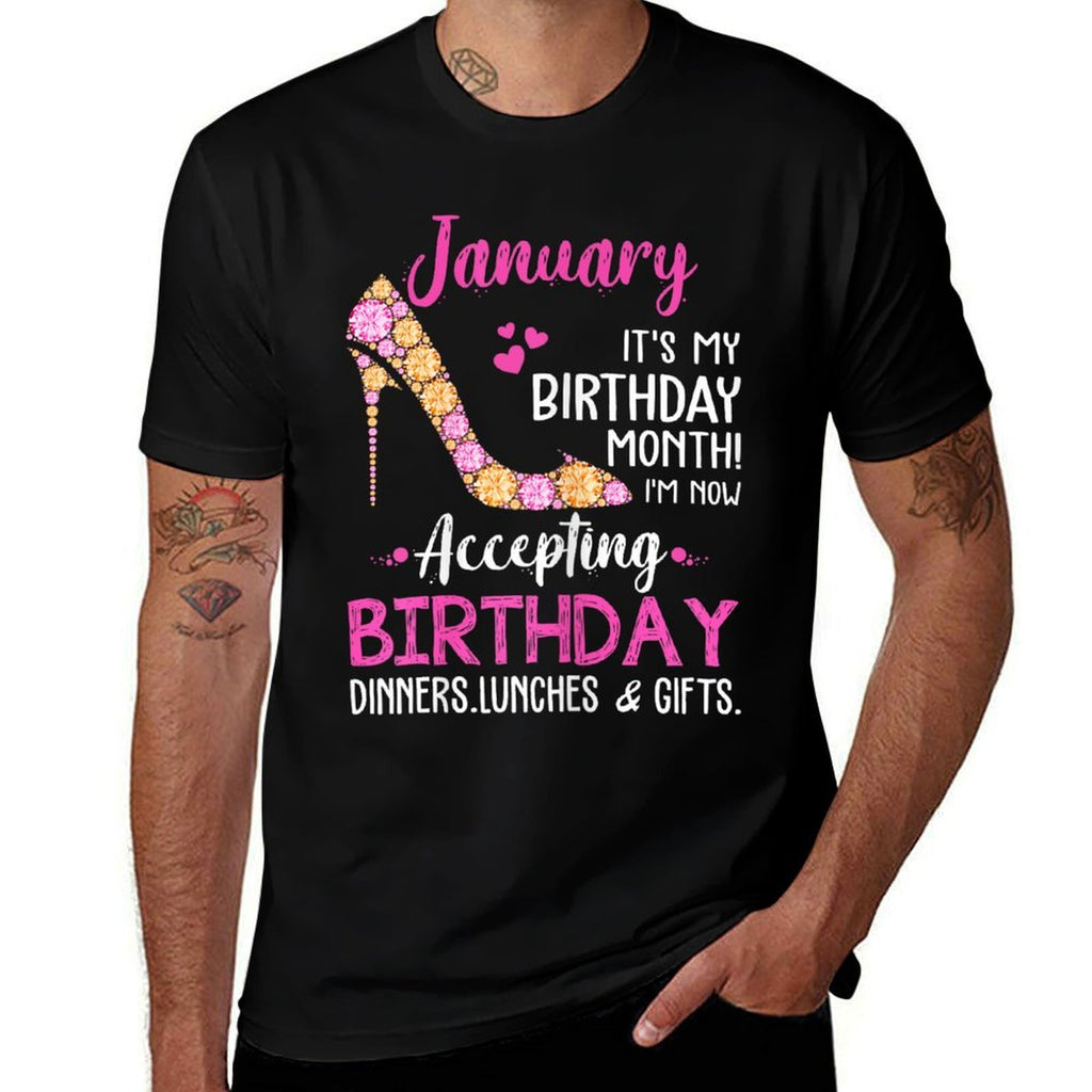 January It's My Birthday Month Tshirt Women Mom Wife Gifts  Graphic-printed T-Shirt