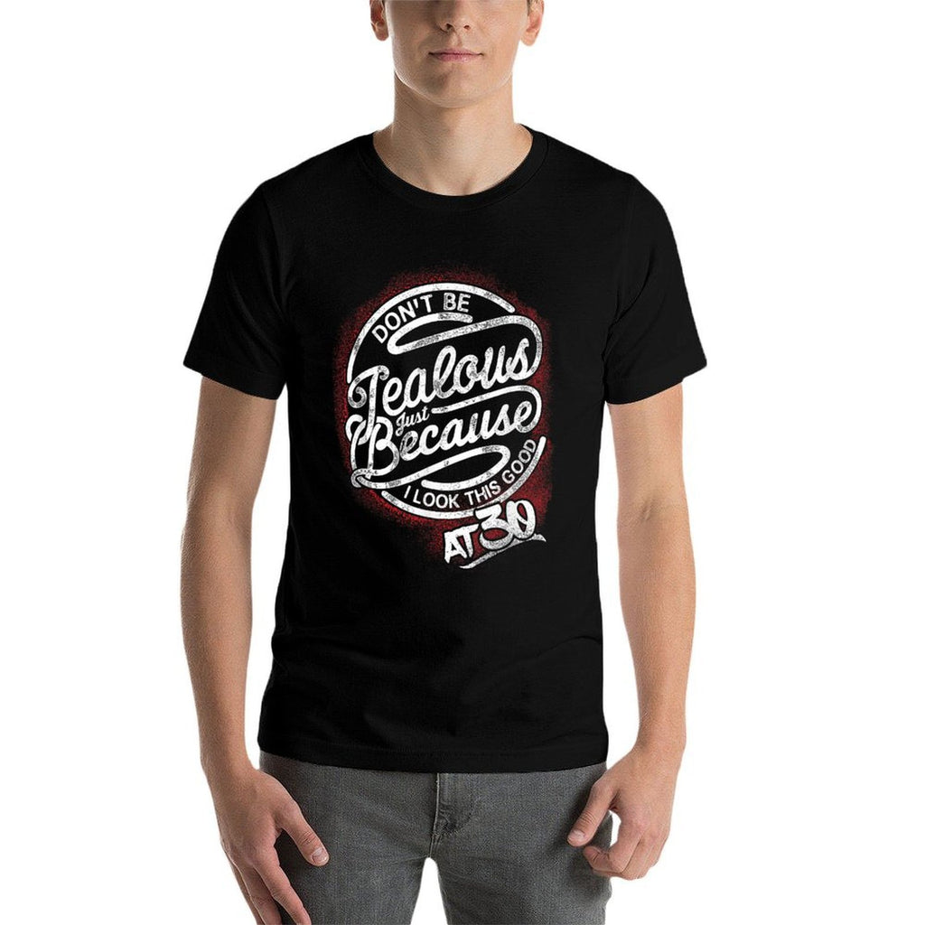 Don't Be Jealous 30th Birthday T-shirt, Turning 30  Oversized Silhouette T-Shirt