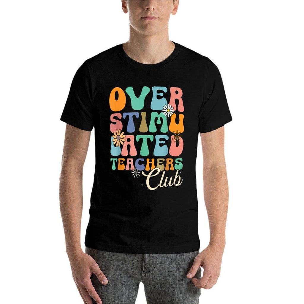 Groovy Overstimulated Teachers Club Funny Trendy Teacher  Rolled Sleeves T-Shirt