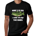 Mines So Big I Have to Use Two Hands Funny Bass Fishing  Rolled Sleeves T-Shirt