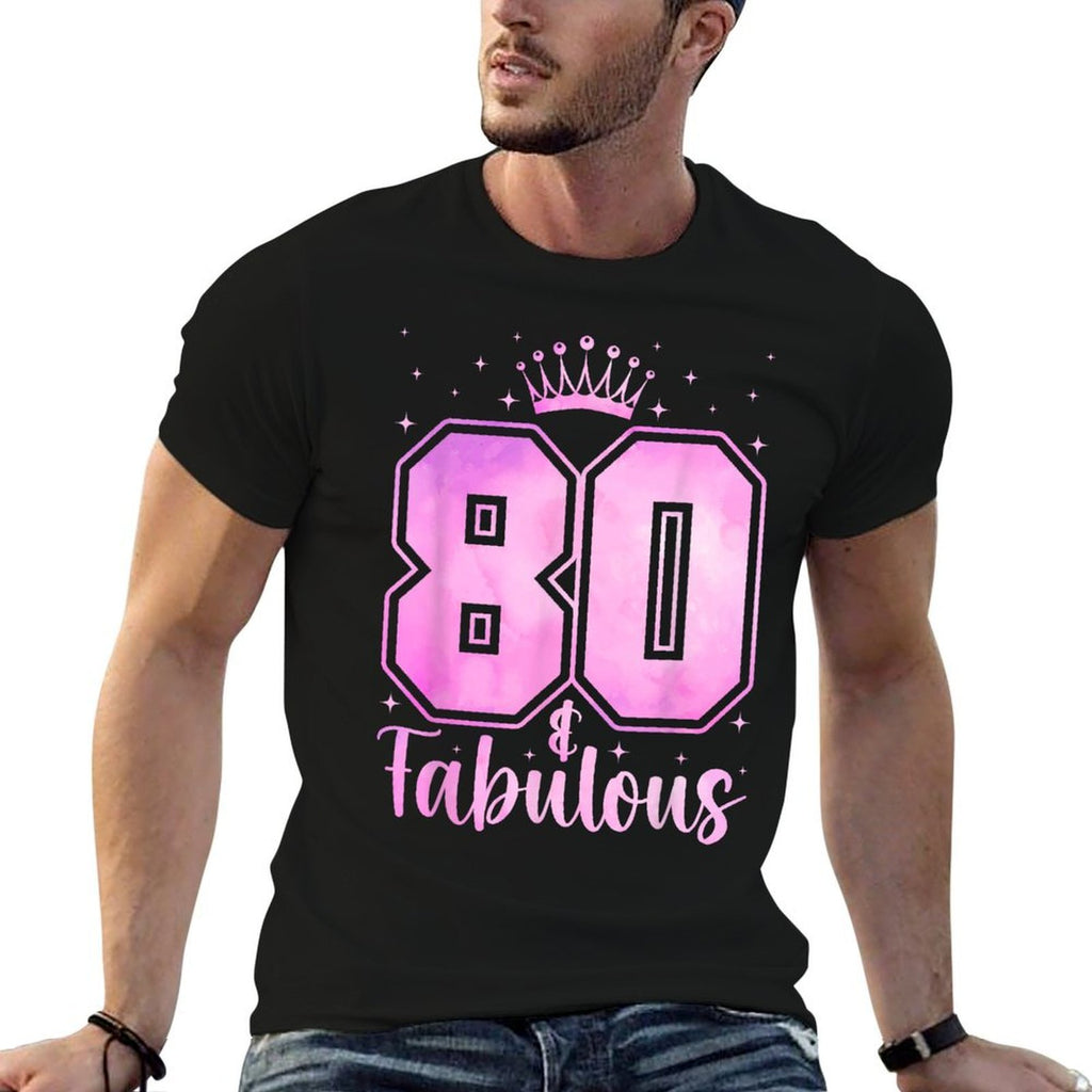 Women 80 Years Old And Fabulous Happy 80th Birthday  Odor-resistant T-Shirt