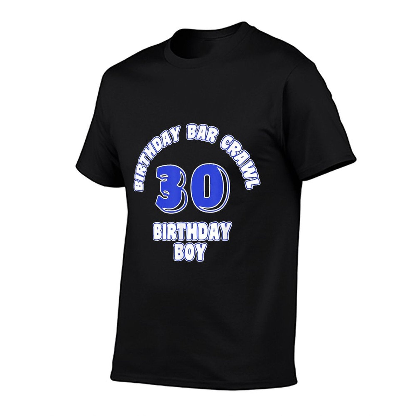 Mens 30th Birthday, Birthday Bar Crawl, Birthday Squad  Fade-proof Color T-Shirt