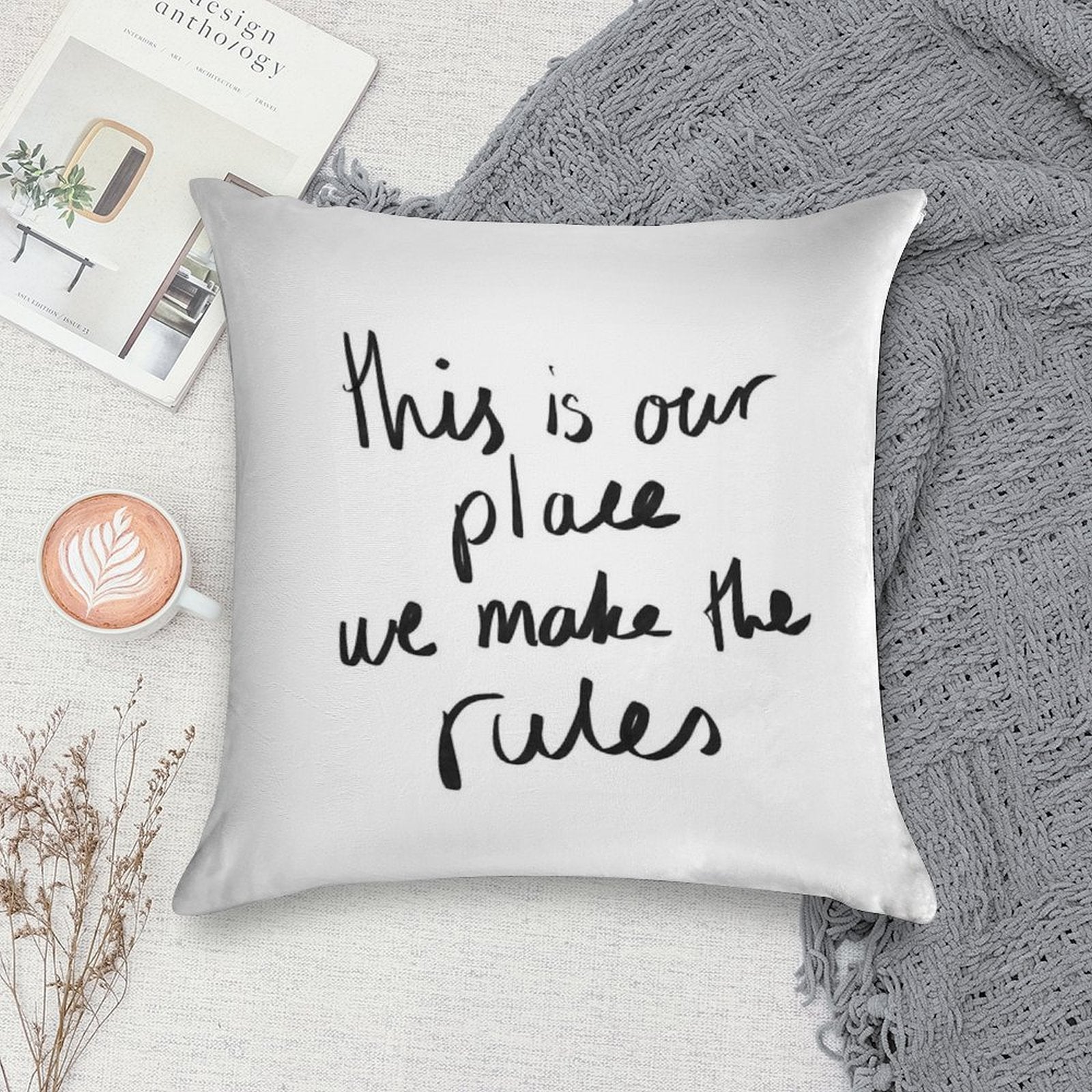 This Is Our Place, We Make The Rules Soft Anti-Pilling Throw Pillow