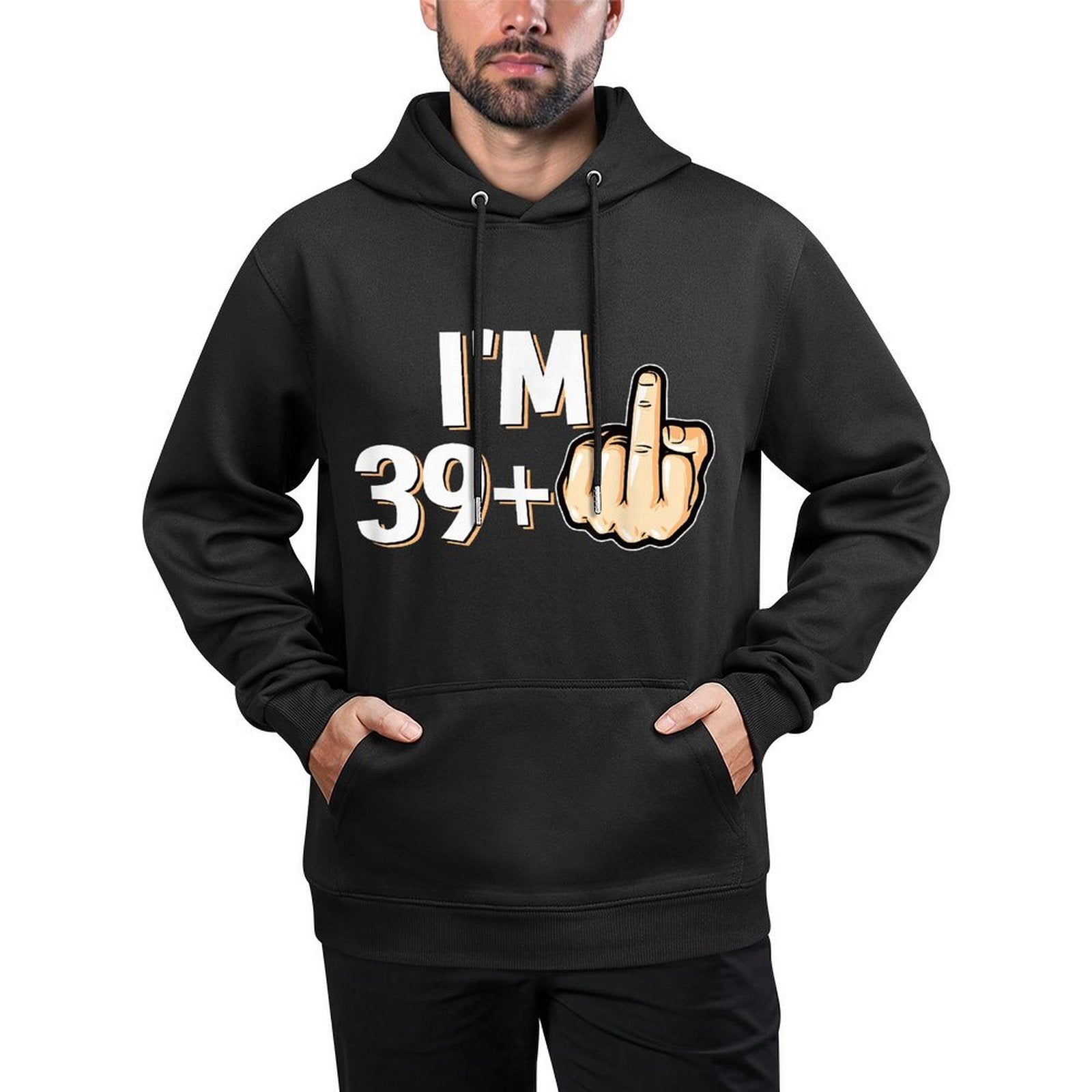 I'm 39 Plus F You Middle Finger Funny 40th Birthday Versatile Streetwear Hoodie
