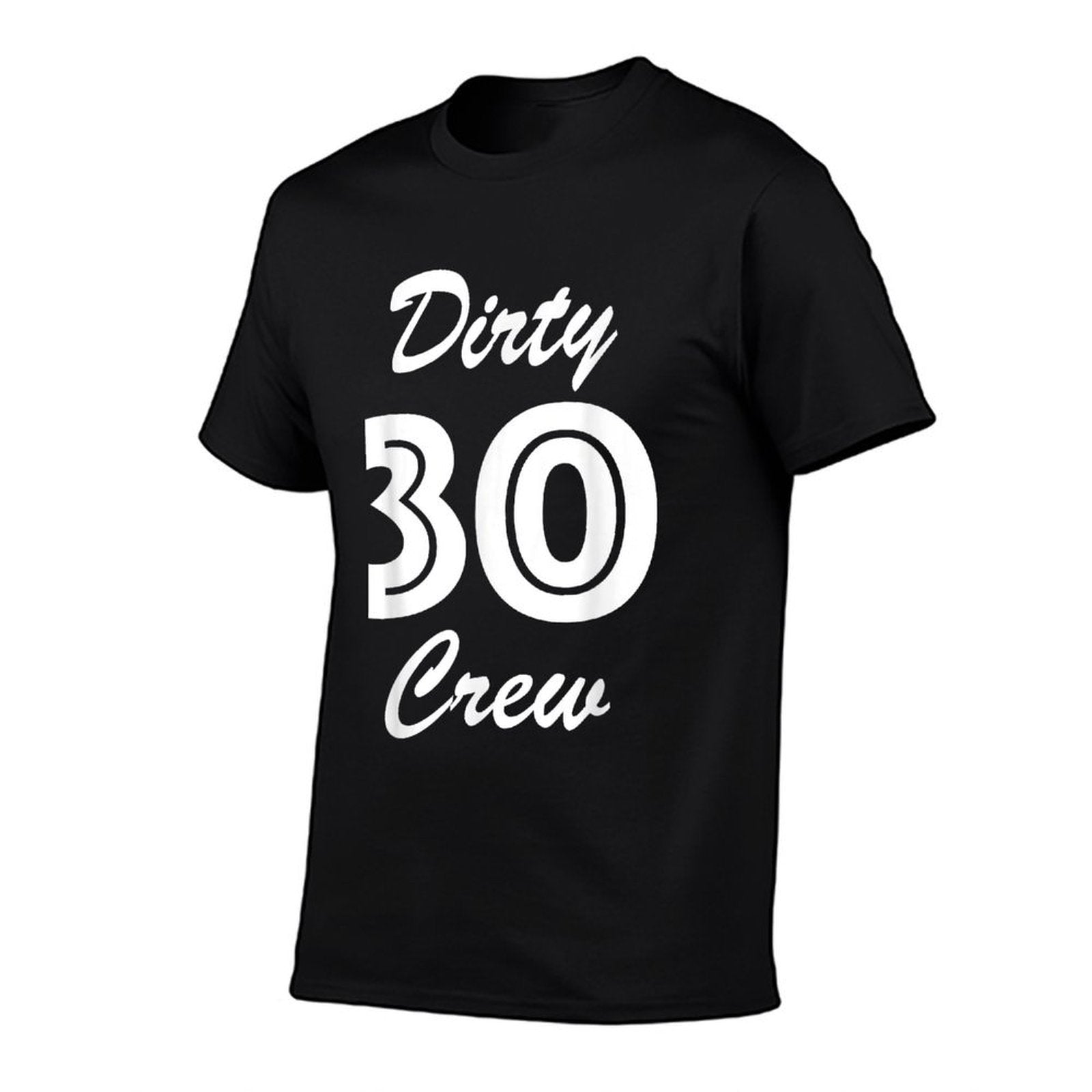 30th Birthday - Thirty Crew Dirty Thirty  Graphic-printed T-Shirt