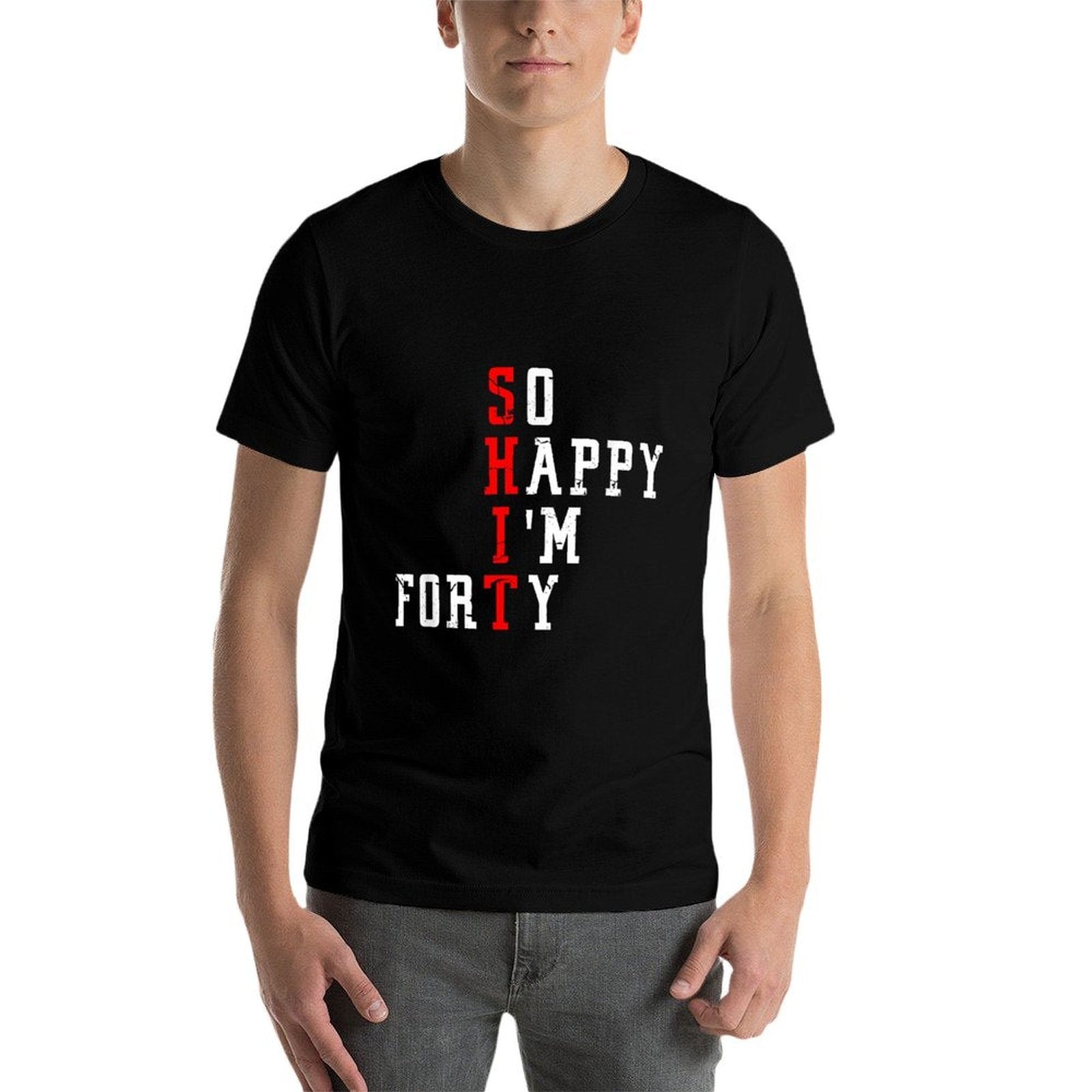 Funny So Happy I Am Forty Shit 40th Birthday Born In 1982  Easy-care T-Shirt