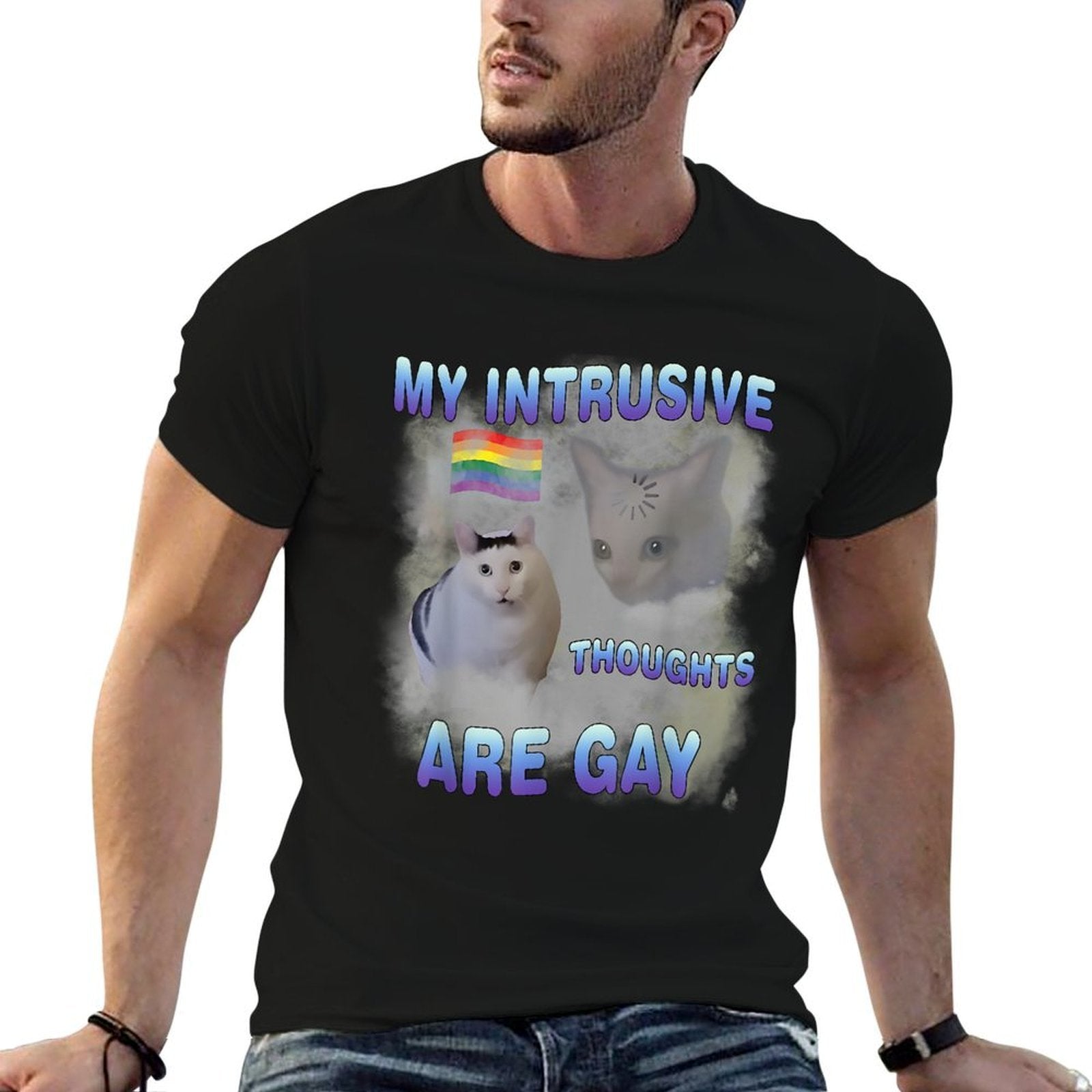 My Intrusive Thoughts Are Gay Funny Cat Meme Humor Joke  Graphic-printed T-Shirt