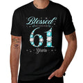 Blessed By God For 61 Years Old 61st Birthday B-Day Party  Quick-drying T-Shirt