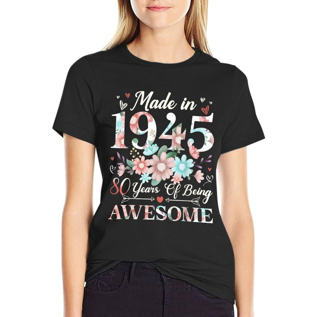 80 Year Old Made In 1945 Floral 80th Birthday Women  Durable T-Shirt