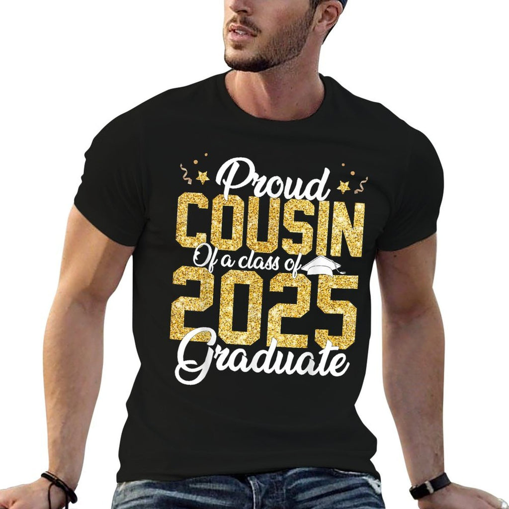 Proud Cousin Of A Class of 2025 Graduate Senior Graduation  Durable T-Shirt
