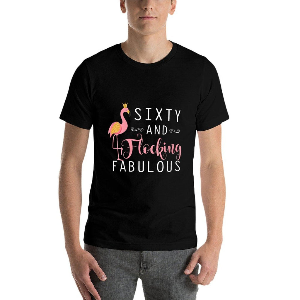 Womens 60th Birthday Gifts Women Flamingo Sixty Flocking Fabulous  Relaxed-fit T-Shirt
