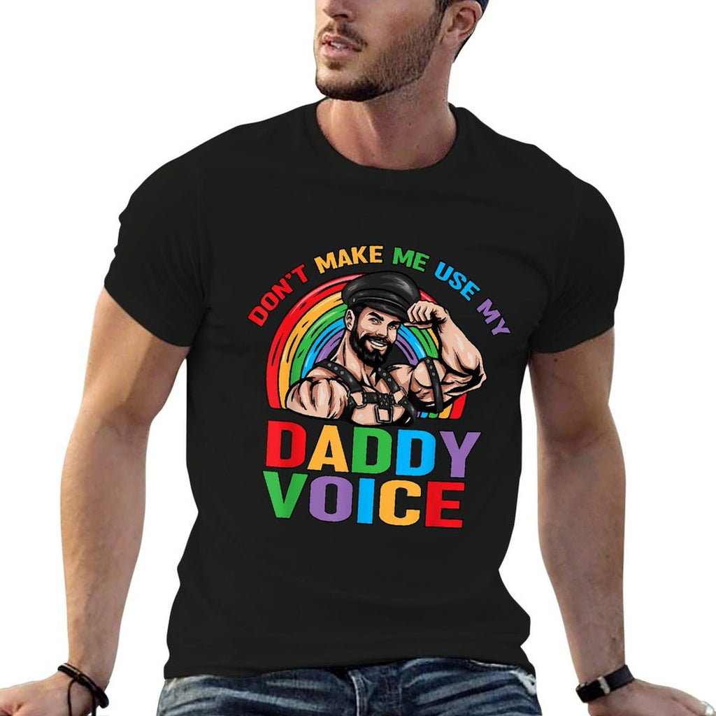 LGBT Gay Pride Month Dont Make Me Use My Daddy Voice Funny  Classic T-Shirt