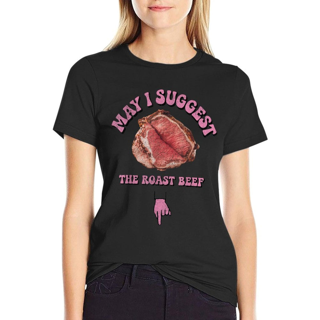 May I Suggest The Roast Beef Fun Embarrassing Inappropriate  Eco-friendly Material T-Shirt