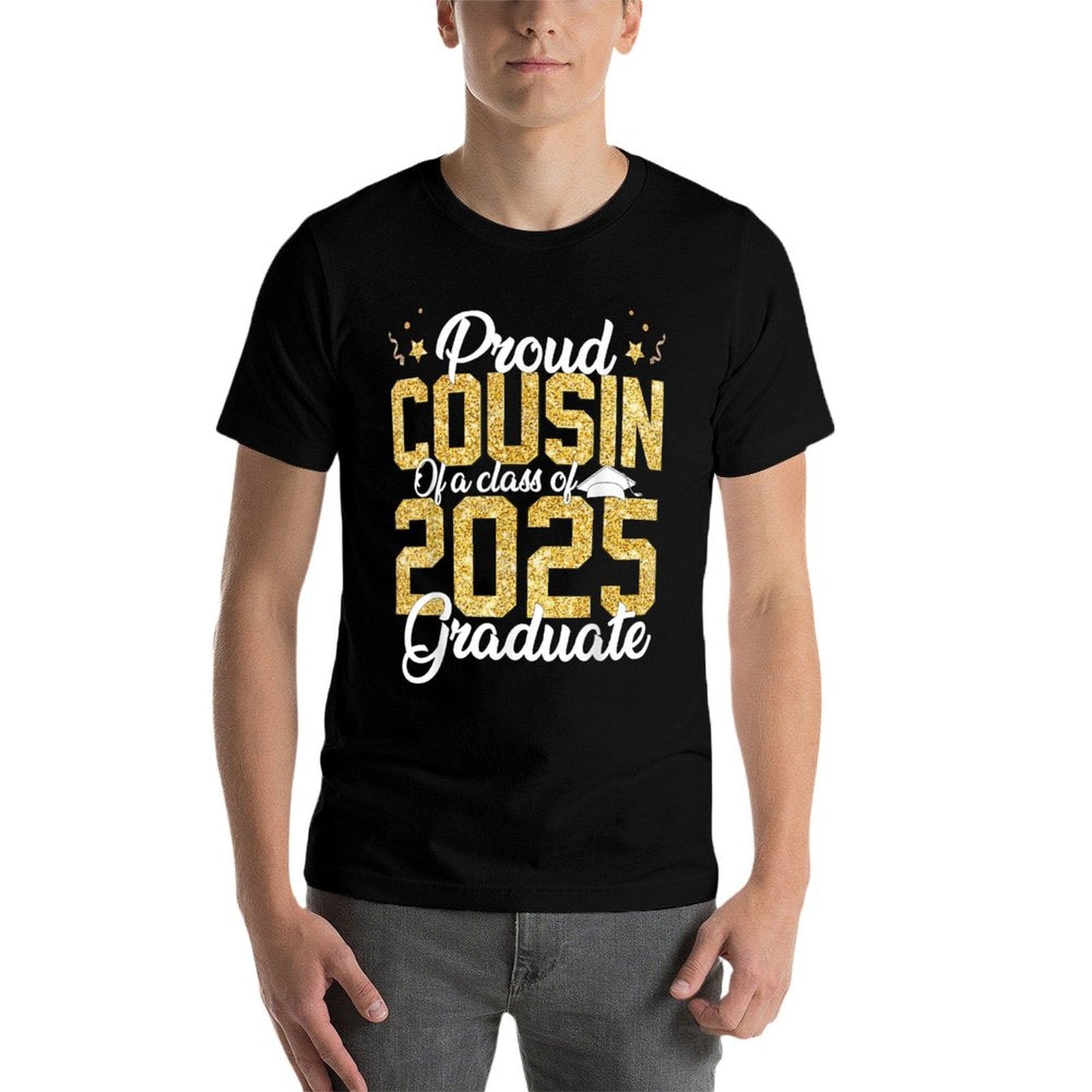 Proud Cousin Of A Class of 2025 Graduate Senior Graduation  Durable T-Shirt