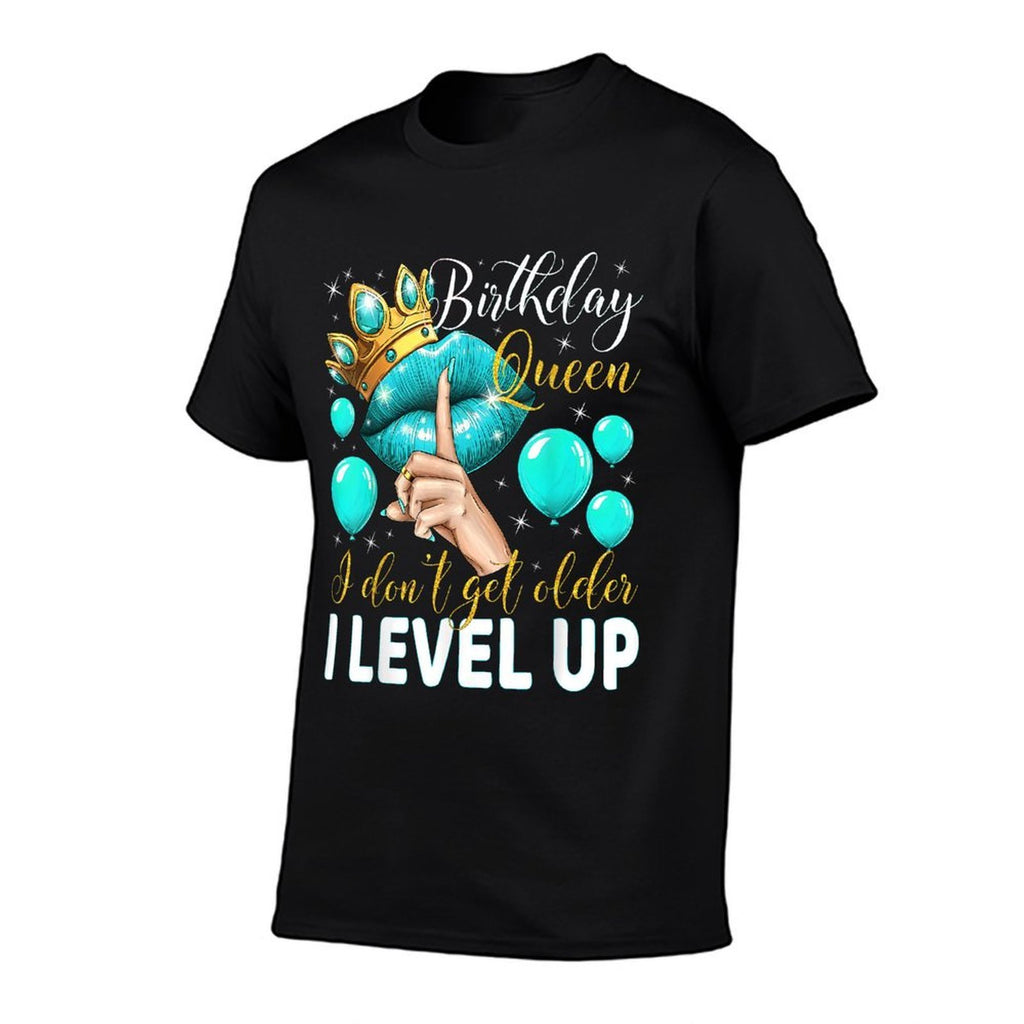 Birthday Queen I Don't Get Older I Level Up Birthday Party  Eco-friendly Material T-Shirt