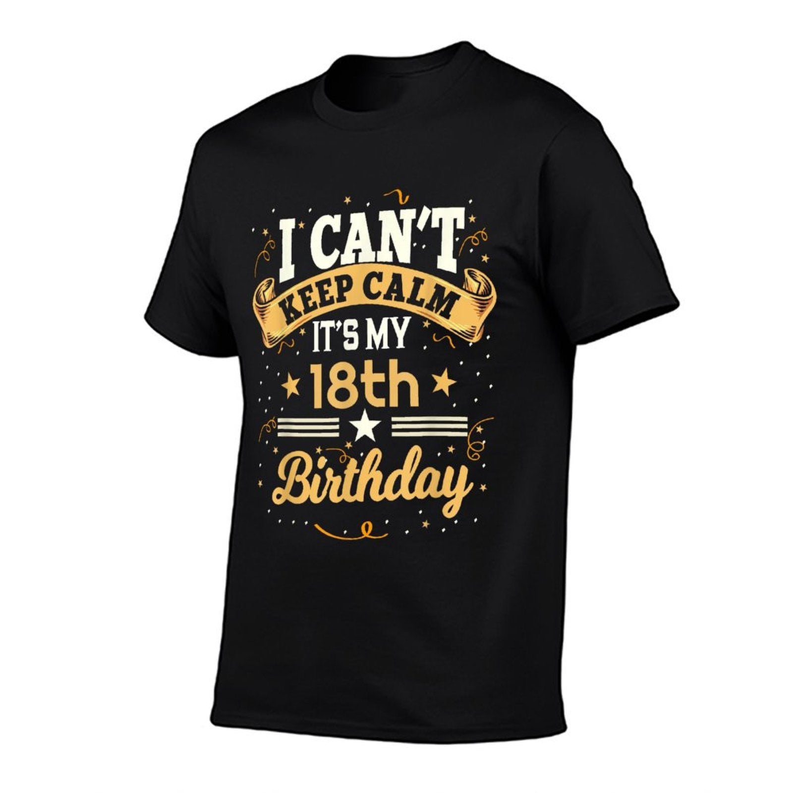 18 Year Old Shirt I Can't Keep Calm It's My 18th Birthday  Ribbed Collar T-Shirt