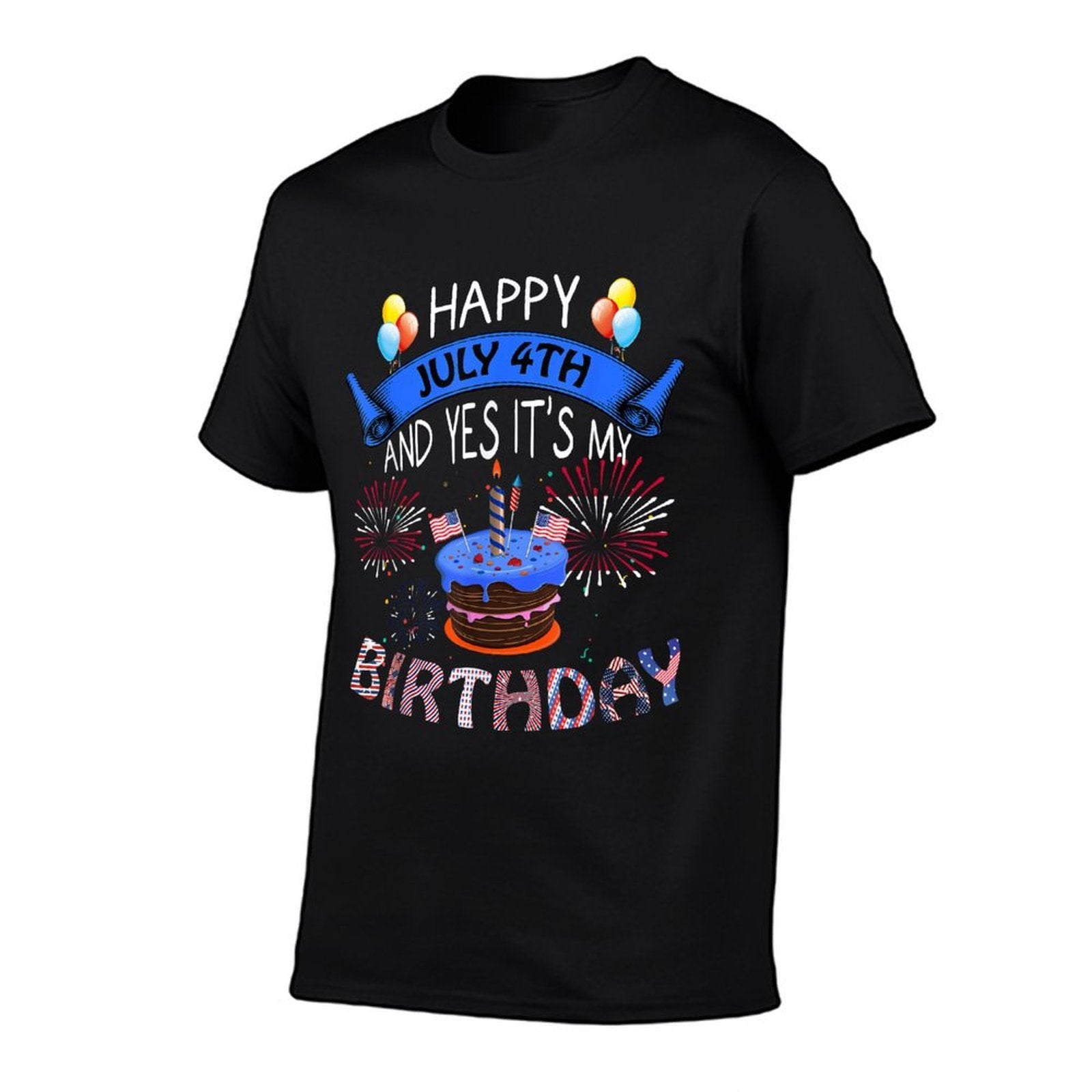 Happy July 4th And Yes It's My Birthday Independence Day  Eco-friendly Material T-Shirt
