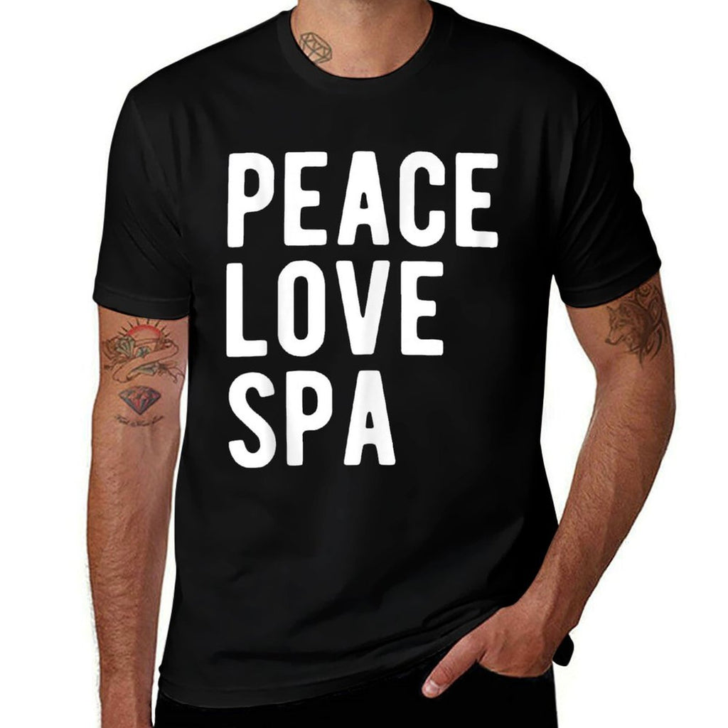 Funny Spa Lover Quote Humor Hobby Peace Love Spa  Fade-proof Color T-Shirt
