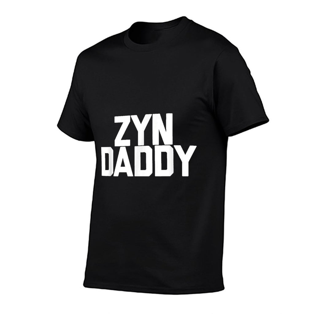 Zyn Daddy - Funny Saying Sarcastic Novelty Zyns Cool Zyn  Graphic-printed T-Shirt