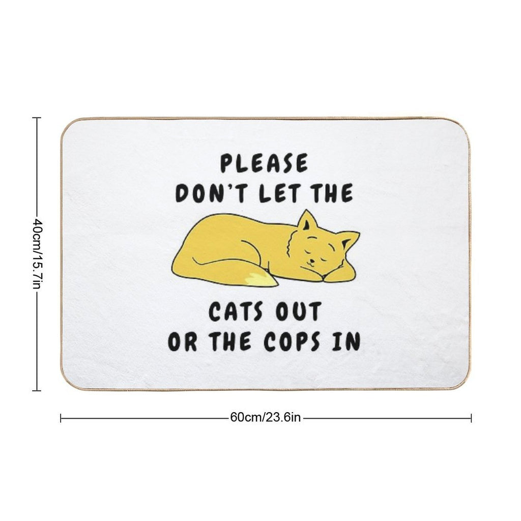 Don't Let The Cats Out Or The Cops In - Cute Sleeping Cat Durable Bath Mat