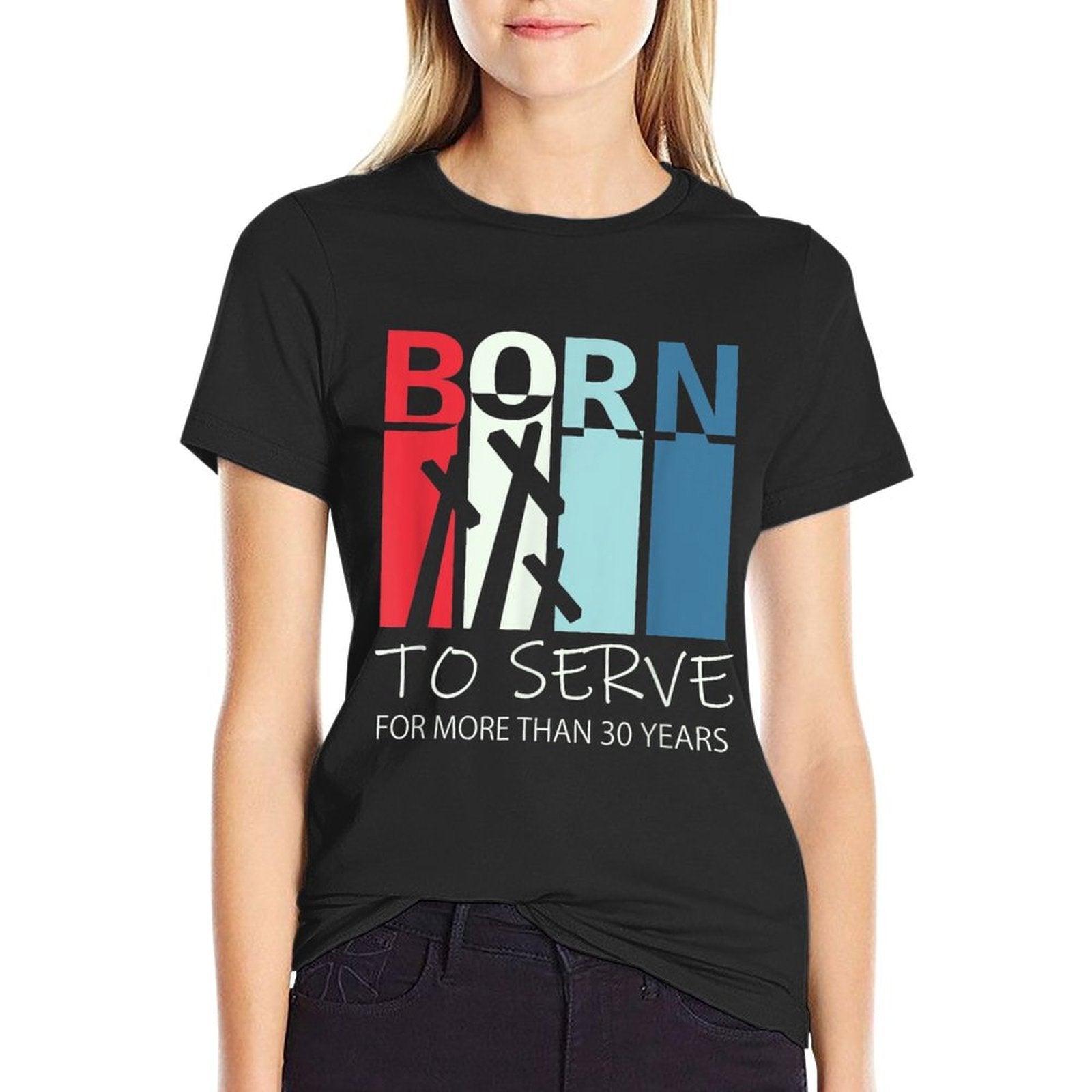 Born to Serve - 30th Birthday Gift For 30 Year Old Christian  Stretchy T-Shirt