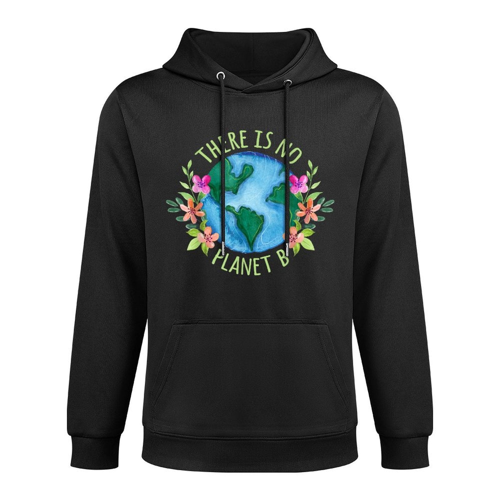 There Is No Planet B Save Mother Earth Love Environment Medium-Weight Fabric Hoodie